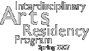 Interdisciplinary Arts Residency Program, Spring 2007