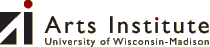 [logo] Arts Institute, University of Wisconsin–Madison