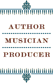 Author, Musician, Producer